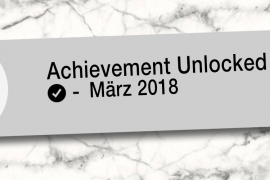 Monatsrückblick März 2018