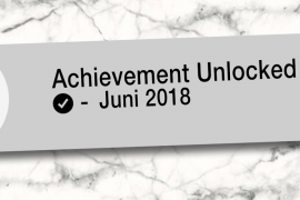 Achievement Unlocked: Monatsrückblick Juni 2018