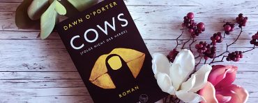 Das Cover von Dawn O'Porters Roman „Cows”